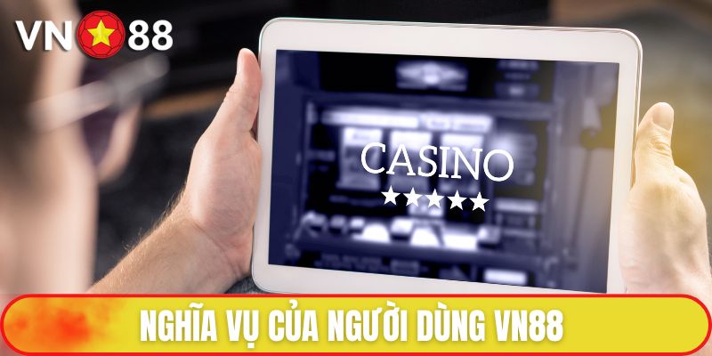 Nghĩa vụ của người dùng VN88
